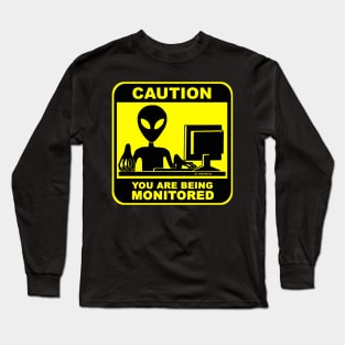 Caution! you are being monitored Long Sleeve T-Shirt